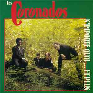 Les Coronados - N'Importe Quoi... Et Plus