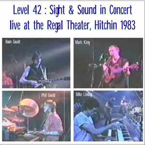 Level 42 - Sight & Sound In Concert Live At The Regal Theater, Hitchin 1983