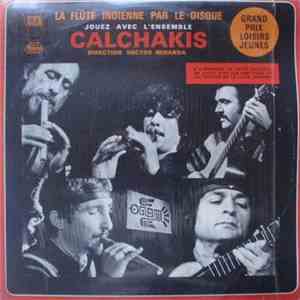 Los Calchakis - La Flûte Indienne Par Le Disque