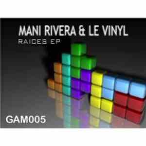 Mani Rivera & Le Vinyl - Raices EP