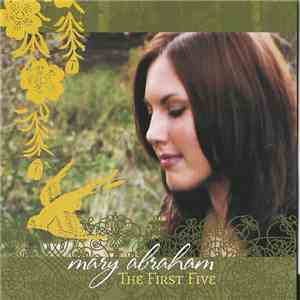 Mary Abraham - The First Five