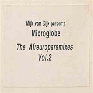 Mijk Van Dijk Presents Microglobe - More Afreuroparemixes Vol. 2 - Another View