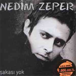 Nedim Zeper - Şakası Yok