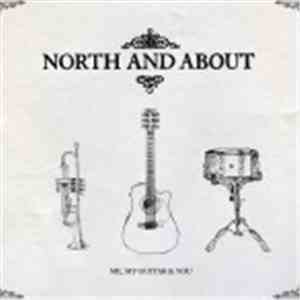 North And About - Me, My Guitar & You