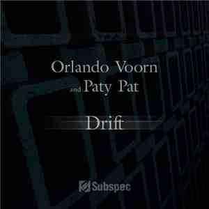 Orlando Voorn & Paty Pat - Drift