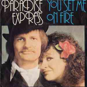 Paradise Express - You Set Me On Fire / We Are One