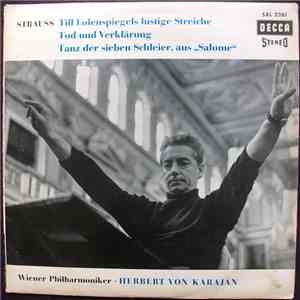 Richard Strauss, Herbert Von Karajan, Wiener Philharmoniker - Till Eulenspiegels lustige Streiche, op.28 / Tanz der sieben Schleier, aus "Salome" / Tod und Verklärung, op. 24