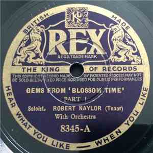 Robert Naylor - Gems From 'Blossom Time'