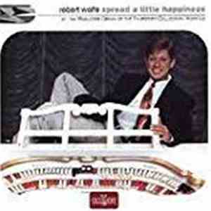 Robert Wolfe - Spread A Little Happiness