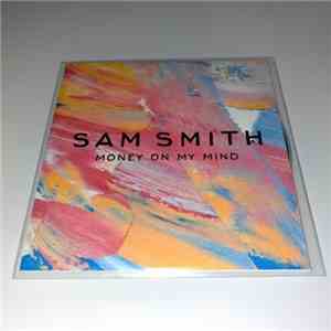 Sam Smith  - Money On My Mind