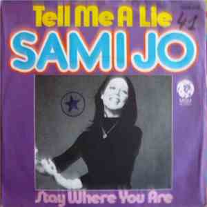 Sami Jo - Tell Me A Lie / Stay Where You Are