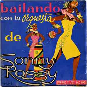 Sonny Rossy - Bailando Con La Orquesta De Sonny Rossy