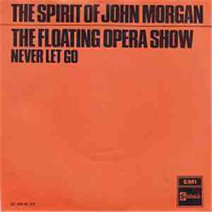Spirit Of John Morgan - The Floating Opera Show