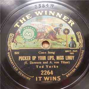 Ted Yorke / J. Wallis - Pucker Up Your Lips, Miss Lindy / Moonlight Bay