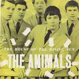 The Animals - The House Of The Rising Sun / Talkin' 'Bout You