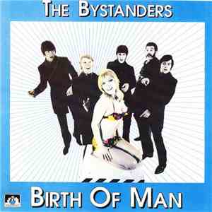 The Bystanders - Birth Of Man