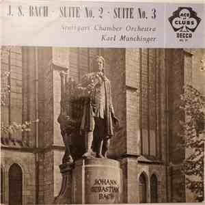 The Stuttgart Chamber Orchestra Conducted By Karl Münchinger / J.S. Bach - Suite No. 2 / Suite No. 3