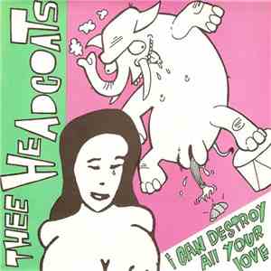 Thee Headcoats - I Can Destroy All Your Love
