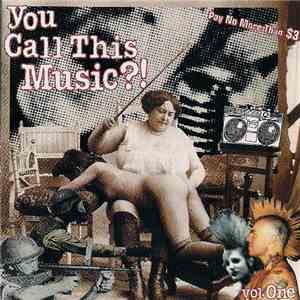 Various - You Call This Music?! Vol.One