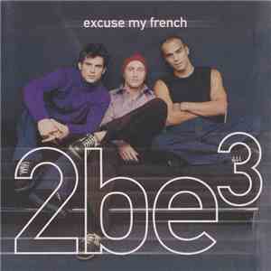 2be³ - Excuse My French