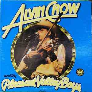 Alvin Crow And The Pleasant Valley Boys - Alvin Crow And The Pleasant Valley Boys