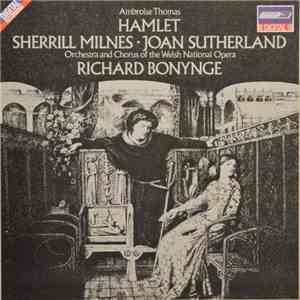 Ambroise Thomas, Sherrill Milnes • Joan Sutherland, Orchestra And Chorus Of The Welsh National Opera, Richard Bonynge - Hamlet