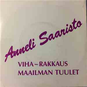 Anneli Saaristo - Viha-Rakkaus / Maailman Tuulet