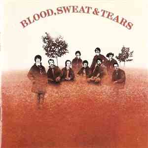 Blood, Sweat & Tears - Blood, Sweat & Tears