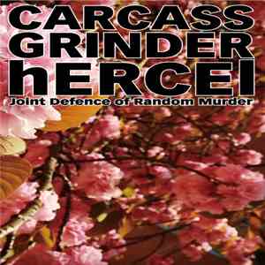 Carcass Grinder, Hercel - Joint Defence of Random Murder - Split
