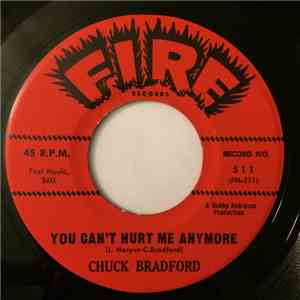 Chuck Bradford - You Can't Hurt Me Anymore / Wherever You Are