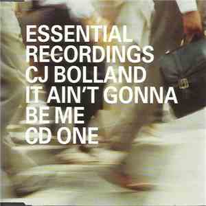 CJ Bolland - It Ain't Gonna Be Me
