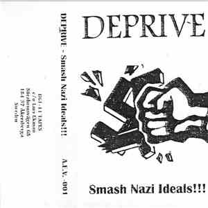 Deprive - Smash Nazi Ideals!!!