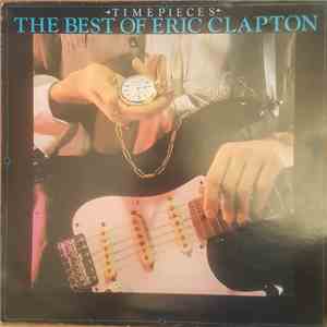 Eric Clapton - Time Pieces - The Best Of Eric Clapton