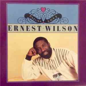 Ernest Wilson - Undying Love
