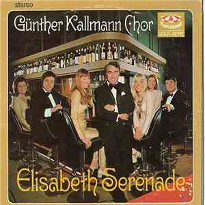 Günther Kallmann Chor - Elisabeth Serenade