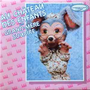 Grand-Mère Sourire - Au Château Des Enfants Avec Grand-Mère Sourire