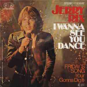 Jerry Rix - I Wanna See You Dance / Friday's Song (You're Gonna Dig It)