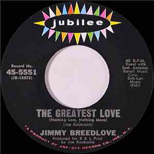 Jimmy Breedlove - The Greatest Love (Nothing Less, Nothing More) / A Jealous Fool