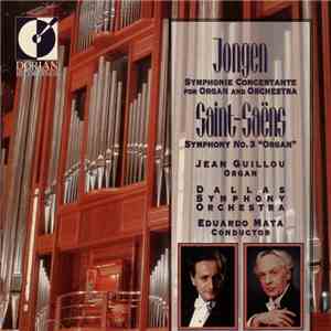 Jongen, Saint-Saëns, Jean Guillou, Eduardo Mata, Dallas Symphony Orchestra - Symphonie Concertante For Organ And Orchestra, Symphony No. 3 "Organ"