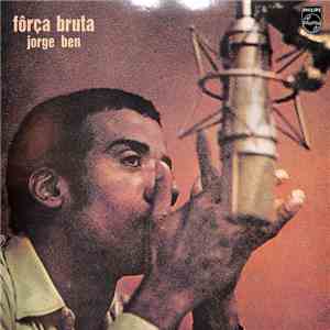 Jorge Ben - Fôrça Bruta