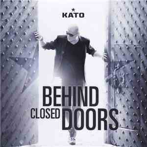 Kato - Behind Closed Doors