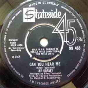 Lee Dorsey - Can You Hear Me / Work, Work, Work