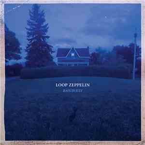 Loop Zeppelin - Rain In July