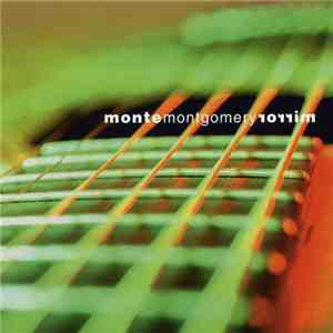 Monte Montgomery - Mirror
