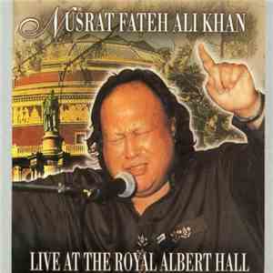 Nusrat Fateh Ali Khan - Live At The Royal Albert Hall
