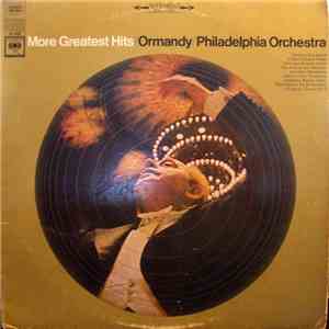Ormandy / Philadelphia Orchestra - More Greatest Hits