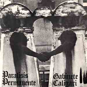 Paralisis Permanente / Gabinete Caligari - Paralisis Permanente / Gabinete Caligari
