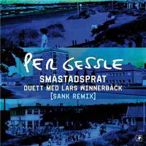Per Gessle Duett Med Lars Winnerbäck - Småstadsprat (Sank Remix)