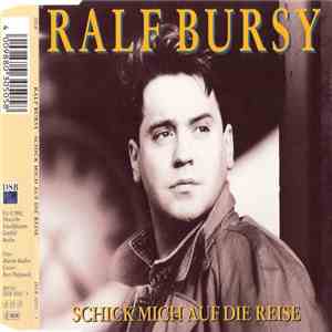 Ralf Bursy - Schick Mich Auf Die Reise