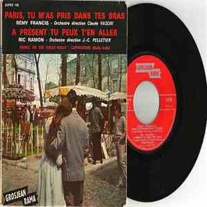 Rémy Francis, Ric Ramon , James Award Et Son Orchestre - Paris Tu M'as Pris Dans Tes Bras, A Présent Tu Peux T'en Aller (I Only Want To Be With You), Dance On The Hully-Gully, Capricorne (Hully-Gully)